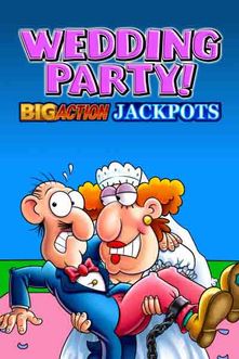 Wedding Party Big Action Jackpots
