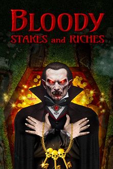 Bloody Stakes & Riches